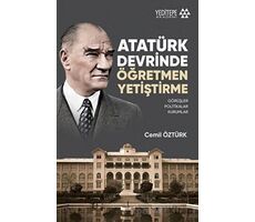 Atatürk Devrinde Öğretmen Yetiştirme - Cemil Öztürk - Yeditepe Akademi
