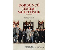 Dördüncü Umumi Müfettişlik - Burcu Özbay - Yeditepe Akademi