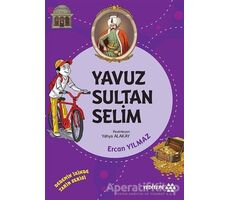 Yavuz Sultan Selim - Dedemin İzinde Tarih Serisi - Ercan Yılmaz - Yeditepe Yayınevi