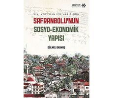 Safranbolu’nun Sosyo-Ekonomik Yapısı - Gülnaz Okumuş - Yeditepe Akademi