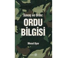 Savaş ve Ordu: Ordu Bilgisi - Mesut Uyar - Yeditepe Yayınevi