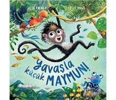 Yavaşla Küçük Maymun! - Jess French - Profil Kitap