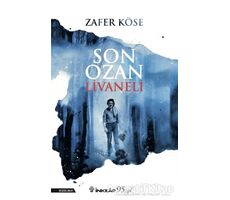 Son Ozan Livaneli - Zafer Köse - İnkılap Kitabevi