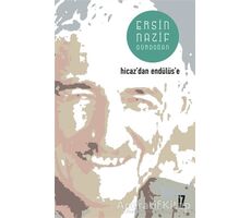 Hicazdan Endülüse - Ersin Nazif Gürdoğan - İz Yayıncılık