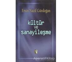 Kültür ve Sanayileşme - Ersin Gürdoğan - İz Yayıncılık