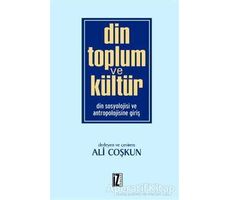 Din Toplum ve Kültür - Kolektif - İz Yayıncılık