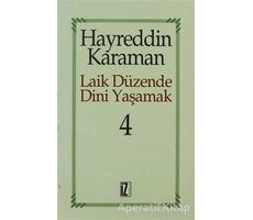 Laik Düzende Dini Yaşamak Cilt: 4 - Hayreddin Karaman - İz Yayıncılık