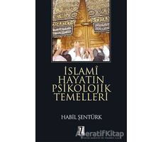 İslami Hayatın Psikolojik Temelleri - Habil Şentürk - İz Yayıncılık