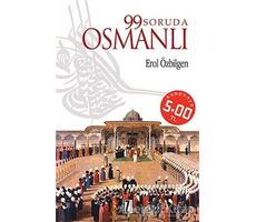 99 Soruda Osmanlı - Erol Özbilgen - İz Yayıncılık