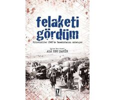 Felaketi Gördüm - Ala Ebu Dahir - İz Yayıncılık