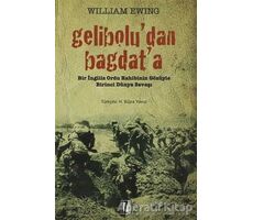 Gelibolu’dan Bağdat’a - William Ewing - İz Yayıncılık