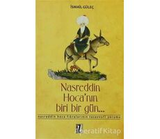 Nasreddin Hoca’nın Biri Bir Gün - İsmail Güleç - İz Yayıncılık