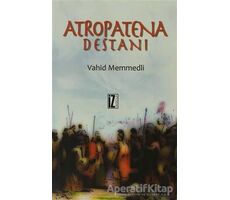 Atropatena Destanı - Vahid Memmedli - İz Yayıncılık