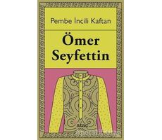 Pembe İncili Kaftan - Ömer Seyfettin - Ataç Yayınları