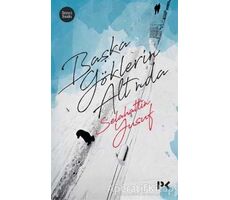 Başka Göklerin Altında - Selahattin Yusuf - Profil Kitap