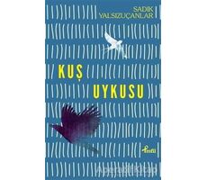 Kuş Uykusu - Sadık Yalsızuçanlar - Profil Kitap