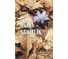 Güzel Şahitlik - Saadettin Acar - Profil Kitap