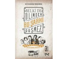 Belkide Dilimden Bu Şarkı Düşmez - Muhammed Berdibek - Profil Kitap