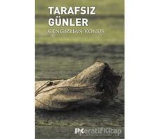 Tarafsız Günler - Cengizhan Konuş - Profil Kitap