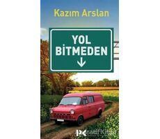 Yol Bitmeden - Kazım Arslan - Profil Kitap