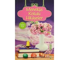 Menekşe Kokulu Hikayeler - Ender Haluk Derince - Yakamoz Yayınevi