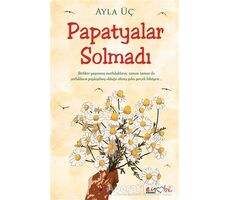 Papatyalar Solmadı - Ayla Üç - Eyobi Yayınları