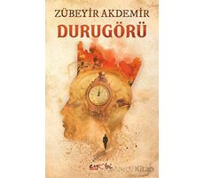 Durugörü - Zübeyir Akdemir - Eyobi Yayınları