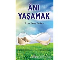 Anı Yaşamak - Ülviye Derya Coşkun - İskenderiye Yayınları