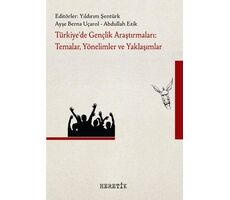 Türkiyede Gençlik Araştırmaları: Temalar, Yönelimler ve Yaklaşımlar