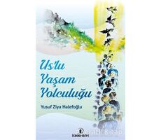 Uslu Yaşam Yolculuğu - Yusuf Ziya Halefoğlu - İskenderiye Yayınları
