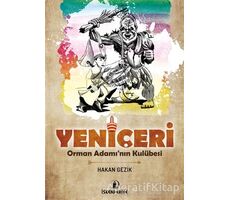 Yeniçeri - Orman Adamının Kulübesi - Hakan Gezik - İskenderiye Yayınları