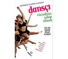 Dansçı Vücuduna Sahip Olmak - Verenique Schapiro - Dharma Yayınları