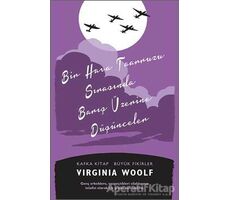Bir Hava Taarruzu Sırasında Barış Üzerine Düşünceler - Virginia Woolf - Kafka Kitap