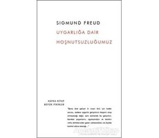 Uygarlığa Dair Hoşnutsuzluğumuz - Sigmund Freud - Kafka Kitap