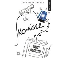 Komiser İkinci Kitap - Cinnet Mahallesi - Arda Murat Akdağ - Q Yayınları