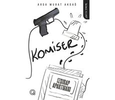 Komiser Üçüncü Kitap - Izdırap Apartmanı - Arda Murat Akdağ - Q Yayınları