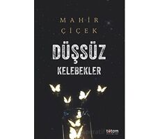 Düşsüz Kelebekler - Mahir Çiçek - Totem Yayıncılık