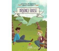 Düşünce Ülkesi - Anka Kuşu ile Alperenin Macera Yolculuğu 4 - Selçuk Alkan - Mevsimler Kitap