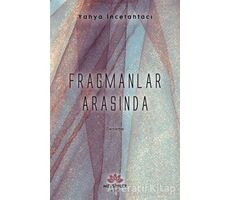 Fragmanlar Arasında - Yahya İncetahtacı - Mevsimler Kitap