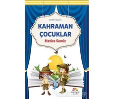 Kahraman Çocuklar - Hatice Semiz - Mevsimler Kitap