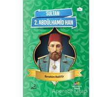 Sultan 2. Abdülhamid Han - İbrahim Halil Er - Mevsimler Kitap