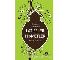 Geçmişten Günümüze Latifeler Hikmetler - Mehmet Nezir Gül - Mevsimler Kitap