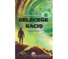 Geleceğe Kaçış - Muhammed Köse - Mevsimler Kitap