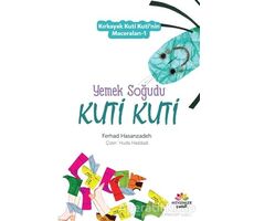 Yemek Soğudu Kuti Kuti - Kırkayak Kuti Kutinin Maceraları 1 - Ferhad Hasanzadeh - Mevsimler Kitap