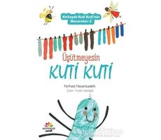 Üşütmeyesin Kuti Kuti - Kırkayak Kuti Kutinin Maceraları 2 - Ferhad Hasanzadeh - Mevsimler Kitap