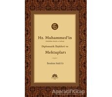 Hz. Muhammedin (S.A.V) Diplomatik İlişkileri ve Mektupları - İbrahim Halil Er - Mevsimler Kitap