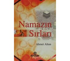 Namazın Sırları - Ahmet Altun - Ensar Neşriyat