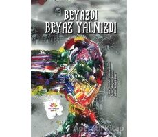 Beyazdı Beyaz Yalnızdı - Mostafa Rahmandoust - Mevsimler Kitap