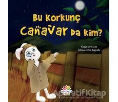 Bu Korkunç Canavar da Kim? - Fatma Zehra Köprülü - Mevsimler Kitap