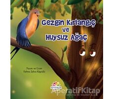 Gezgin Kırlangıç ve Huysuz Ağaç - Fatma Zehra Köprülü - Mevsimler Kitap